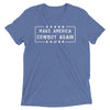 "Make America Cowboy Again" Super Soft T-Shirt