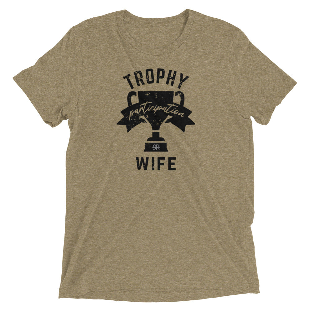 Participation Trophy Wife - Super Soft