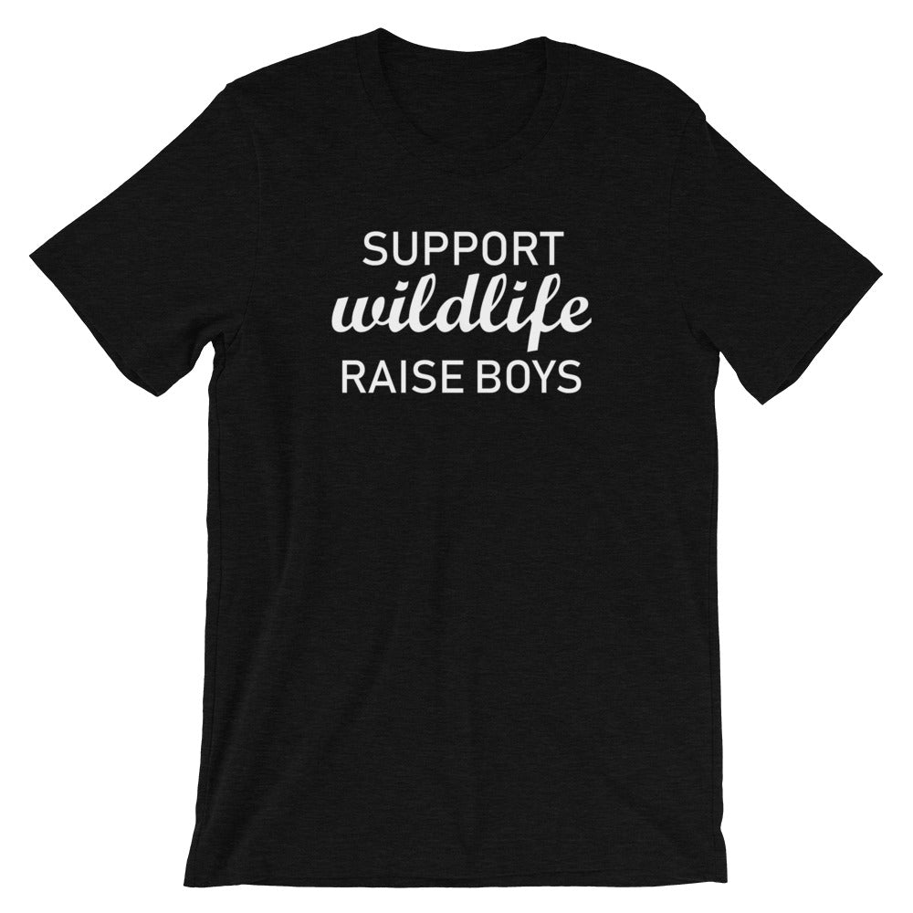"Support wildlife, raise boys." Women's Classic Tee