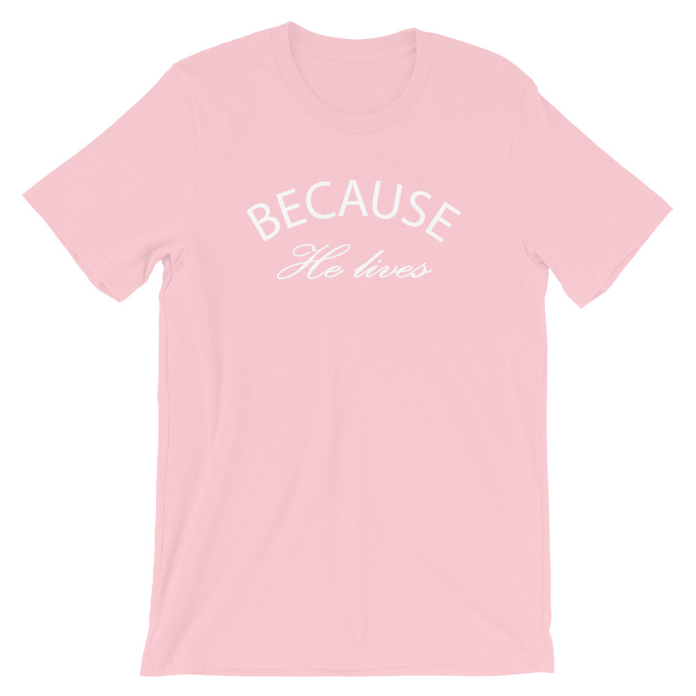 "Because He Lives." Women's Classic Tee