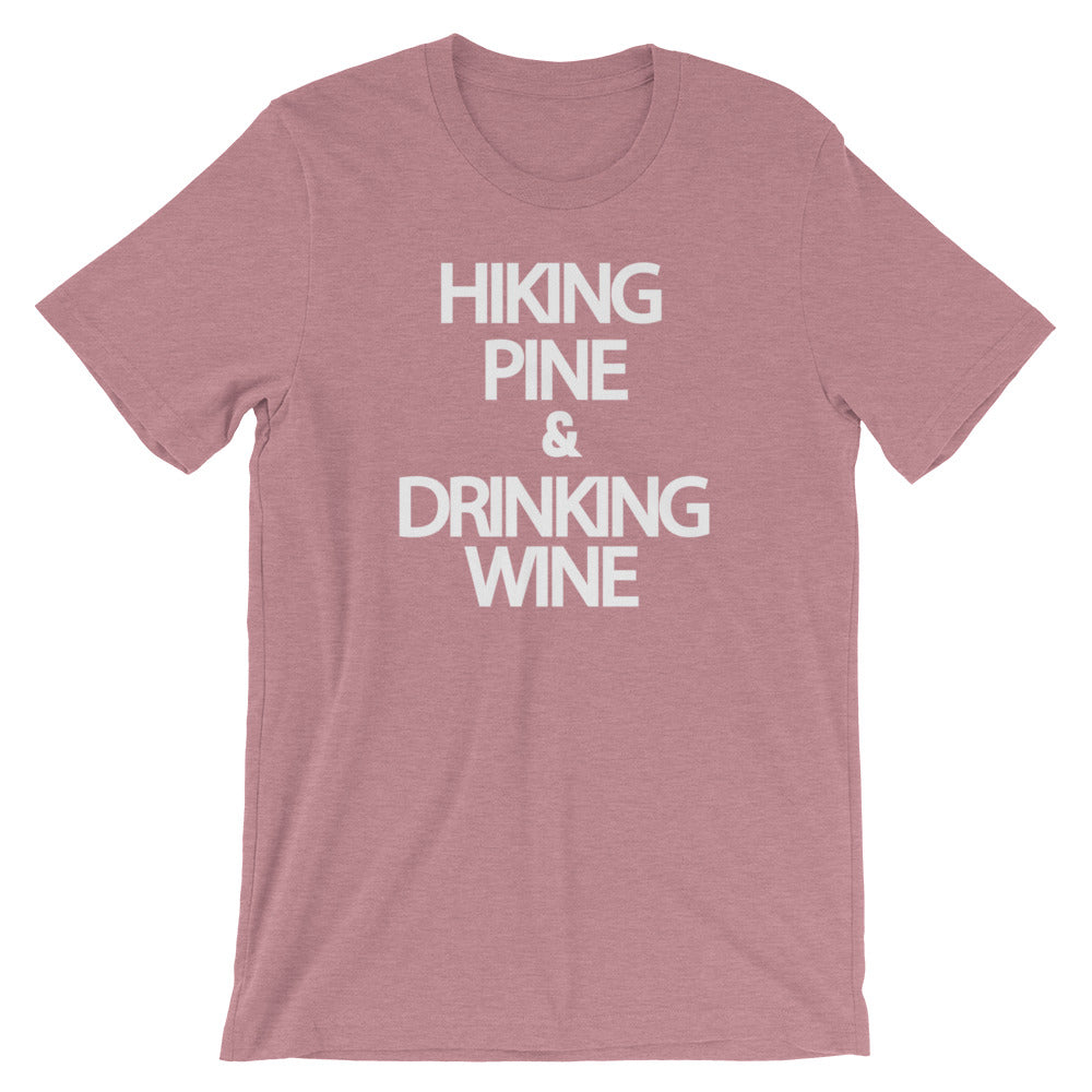 "Hiking Pine & Drinking Wine." Women's Classic Tee