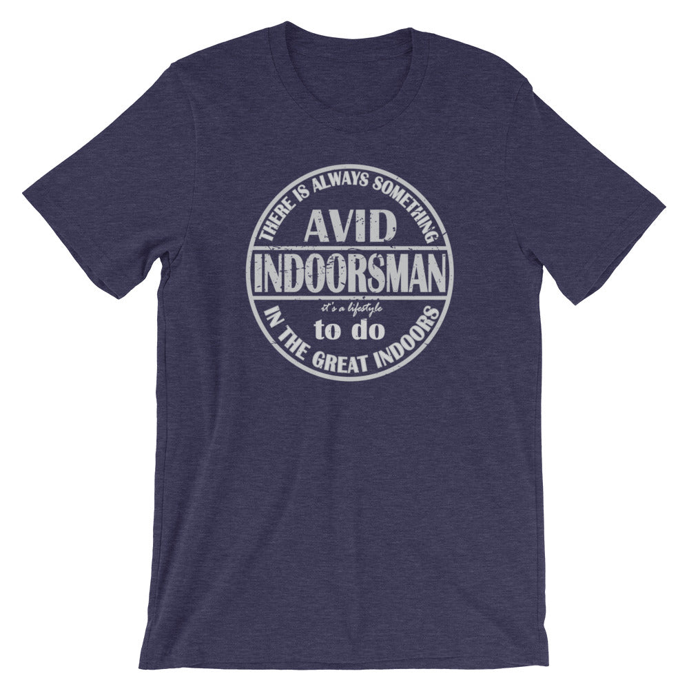 "Avid Indoorsman." Classic Tee
