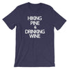 "Hiking Pine & Drinking Wine." Women's Classic Tee