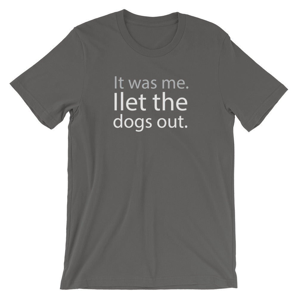 "I let the dogs out." Women's Classic Tee