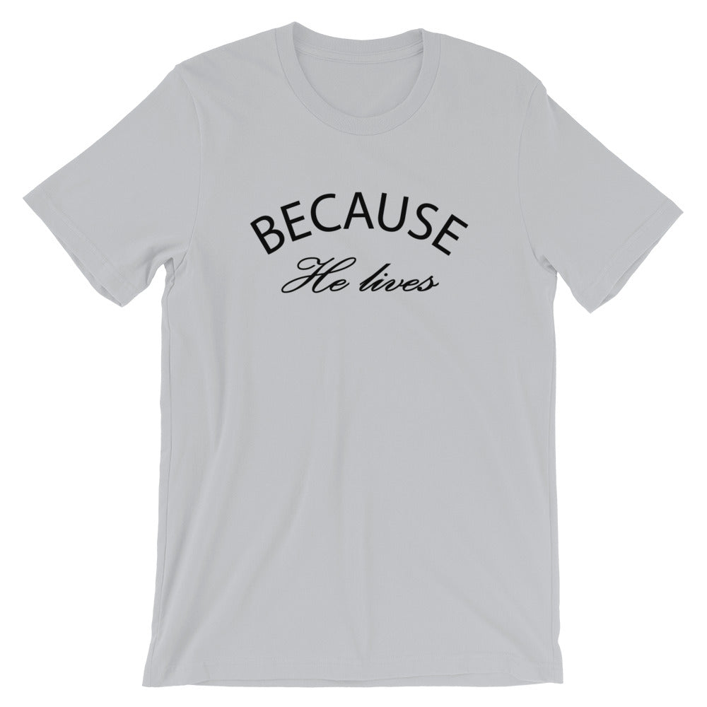 "Because He Lives." Women's Classic Tee