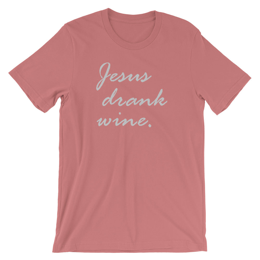 "Jesus drank wine." Classic Tee