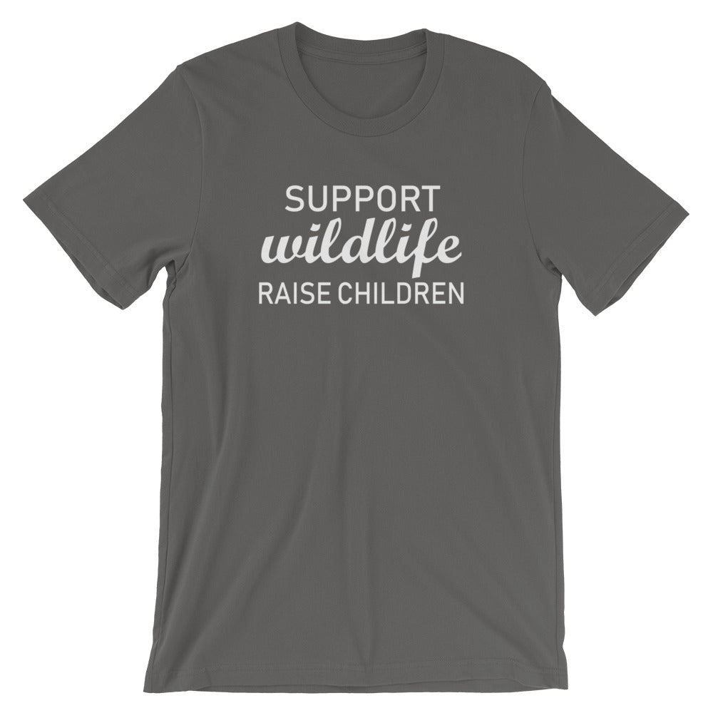 "Support wildlife, raise children." Women's Classic Tee