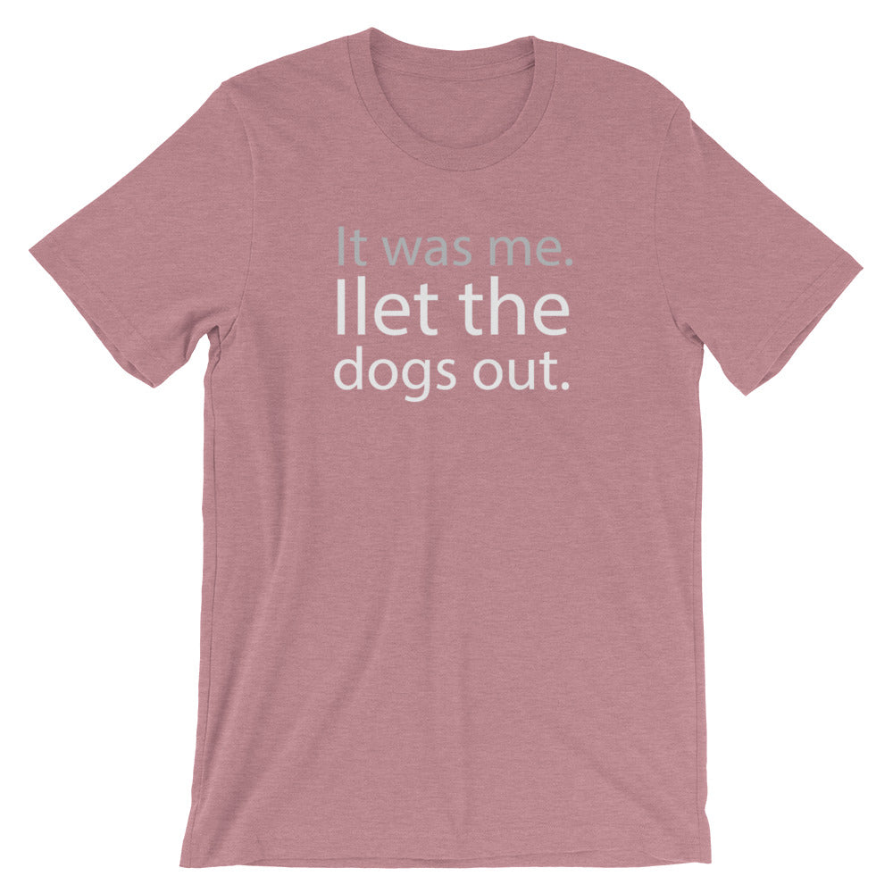 "I let the dogs out." Women's Classic Tee