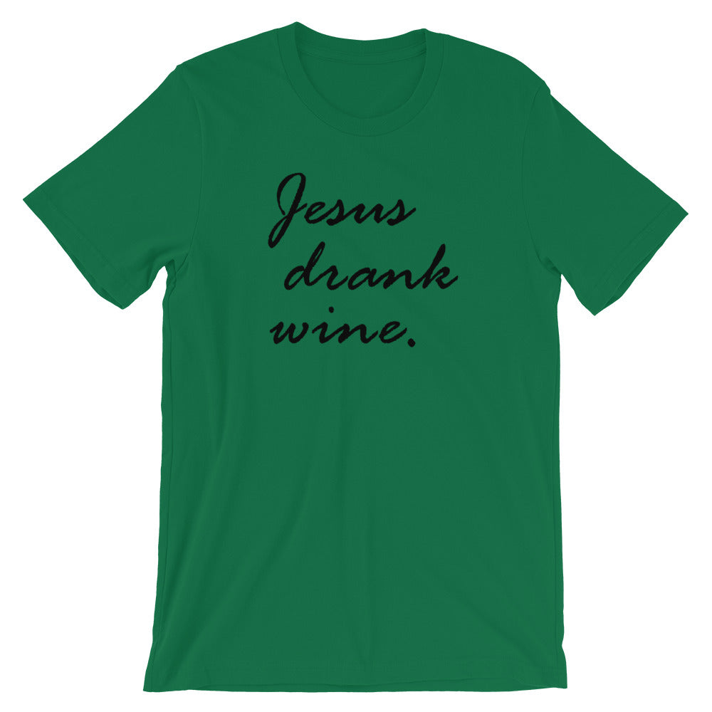 "Jesus drank wine." Classic Tee