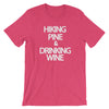 "Hiking Pine & Drinking Wine." Women's Classic Tee