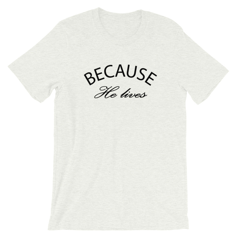 "Because He Lives." Women's Classic Tee