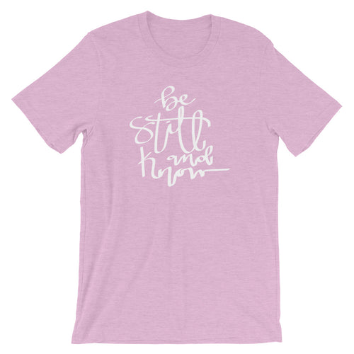 "Be Still and Know." Women's Classic Tee