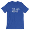 "Love like Jesus." Women's Classic Tee