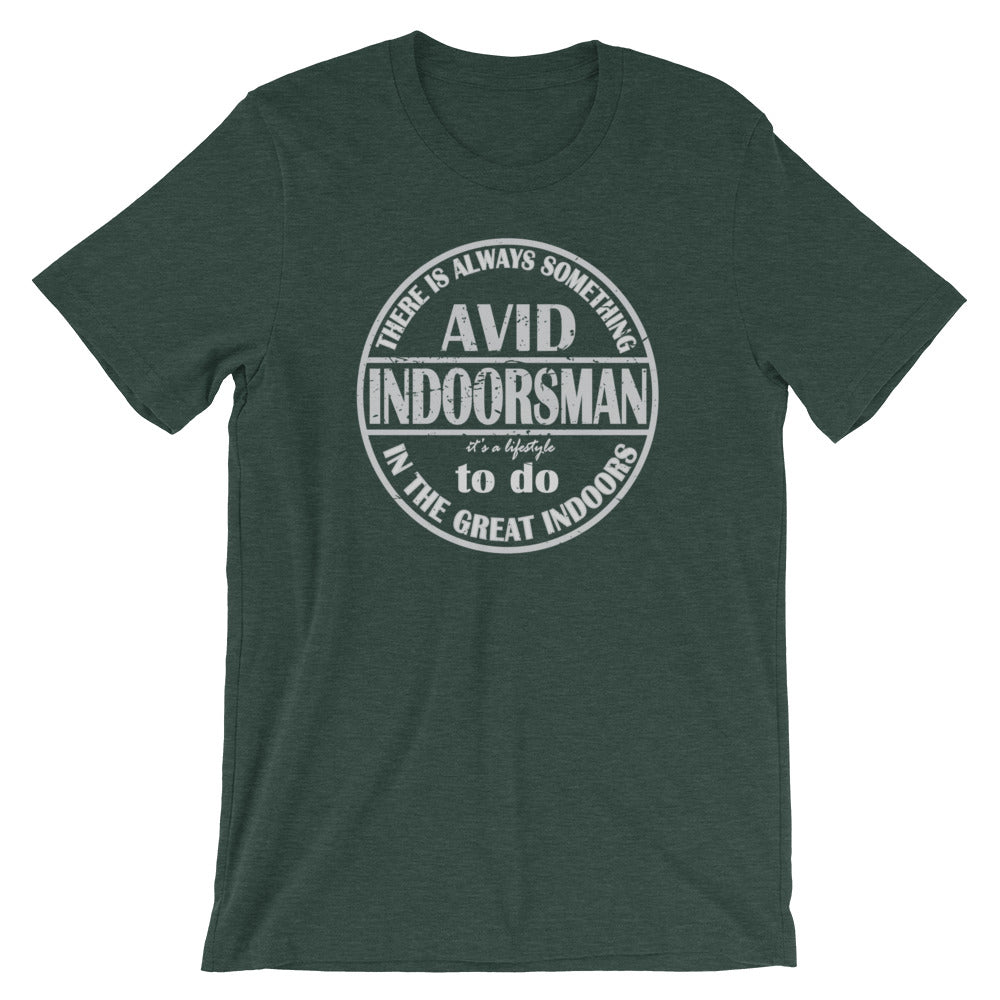 "Avid Indoorsman." Classic Tee
