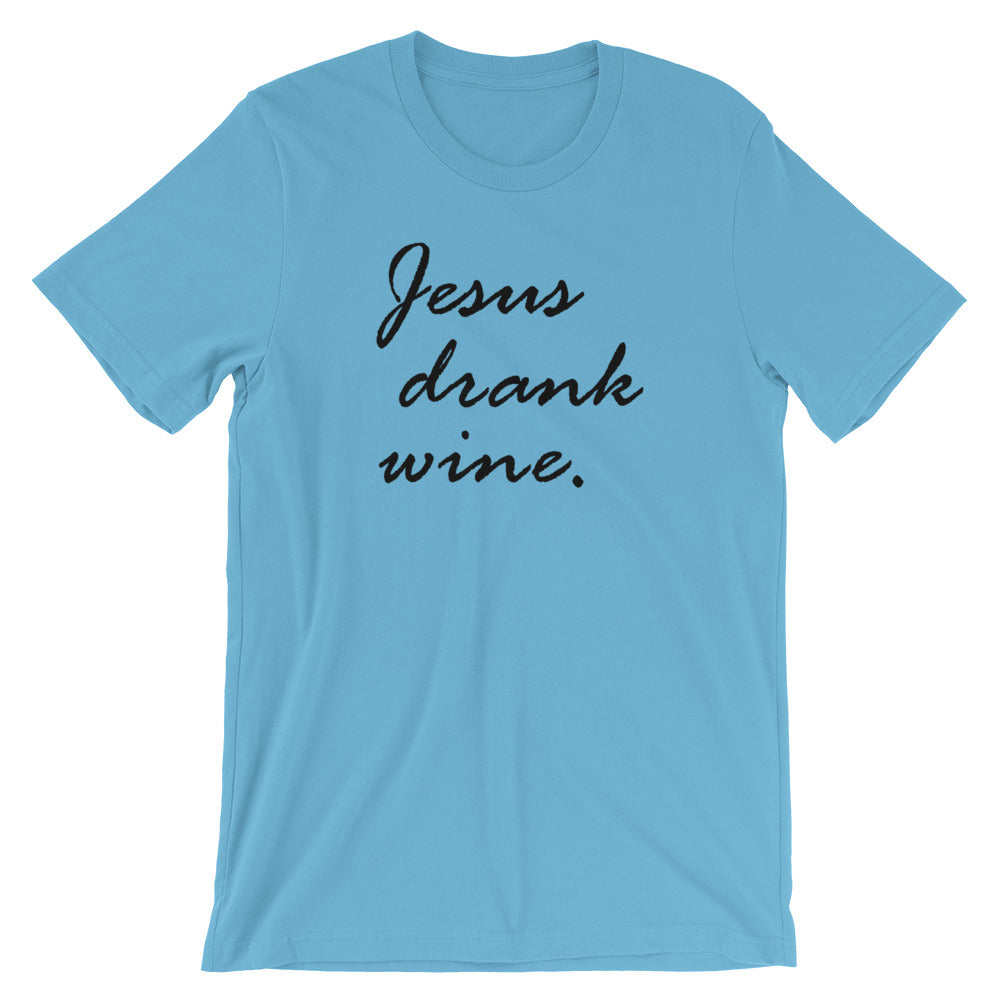 "Jesus drank wine." Classic Tee