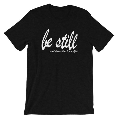 "Be Still and Know" Women's Classic Tee