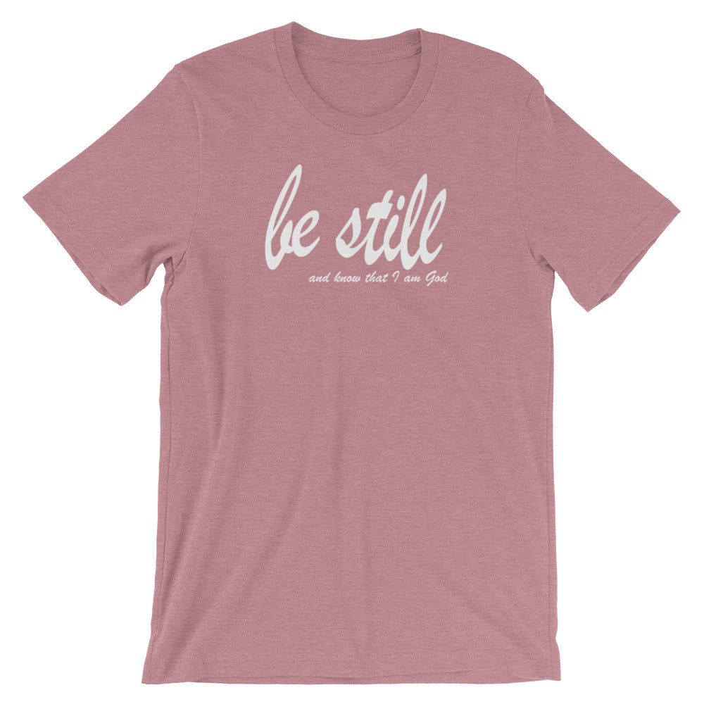 "Be Still and Know" Women's Classic Tee