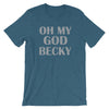 "Oh my God, Becky." Women's Classic Tee
