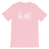 "Be Still and Know" Women's Classic Tee