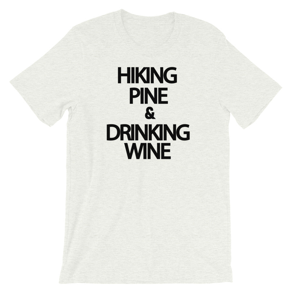"Hiking Pine & Drinking Wine." Women's Classic Tee