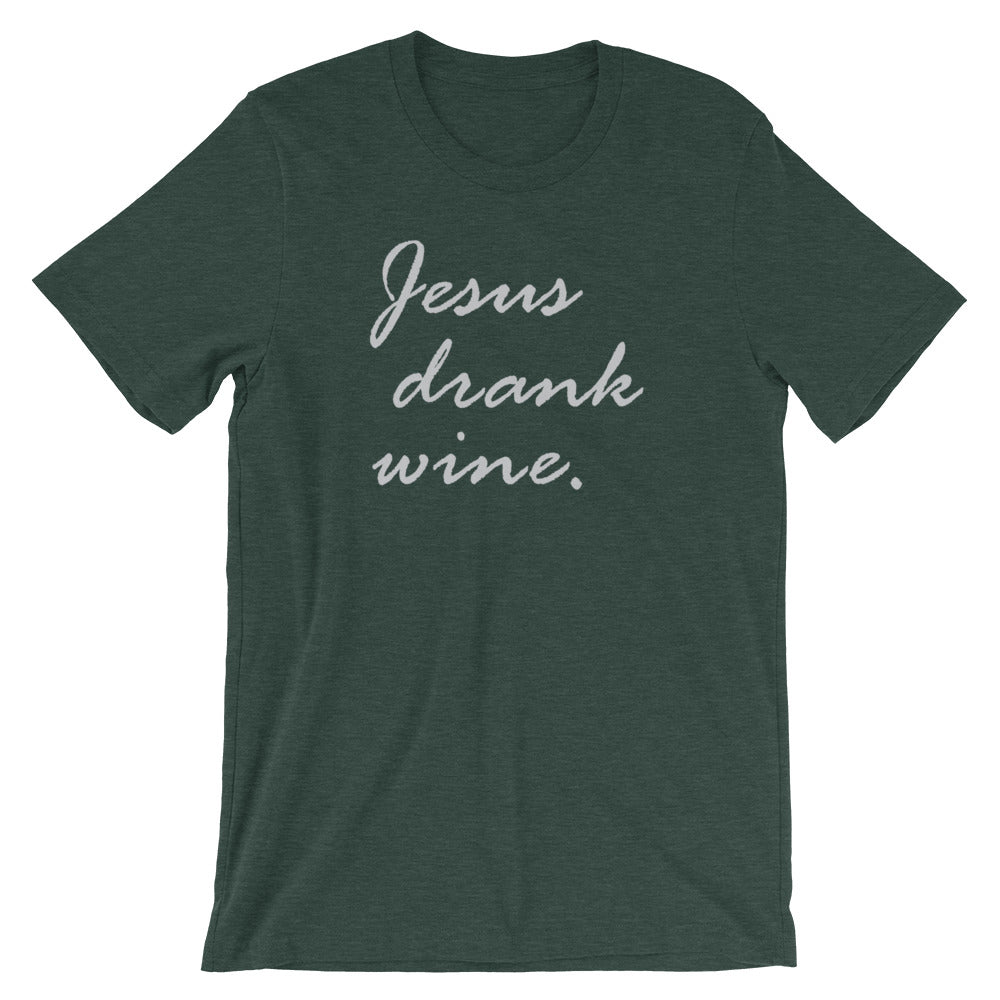 "Jesus drank wine." Classic Tee