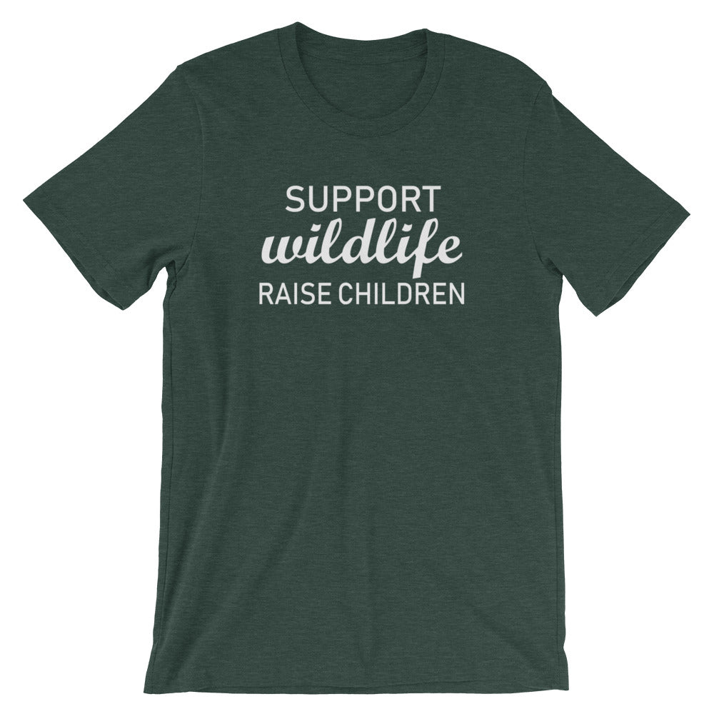 "Support wildlife, raise children." Women's Classic Tee