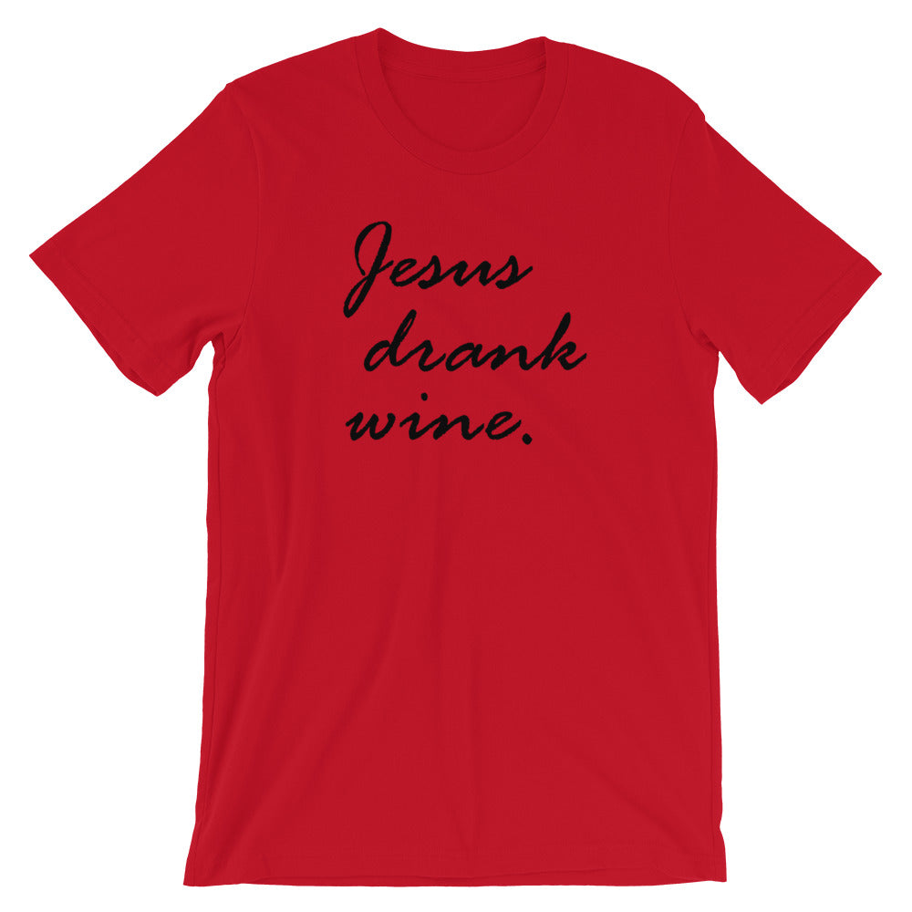"Jesus drank wine." Classic Tee