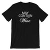 "May Contain Wine." Women's Classic Tee