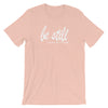 "Be Still and Know" Women's Classic Tee