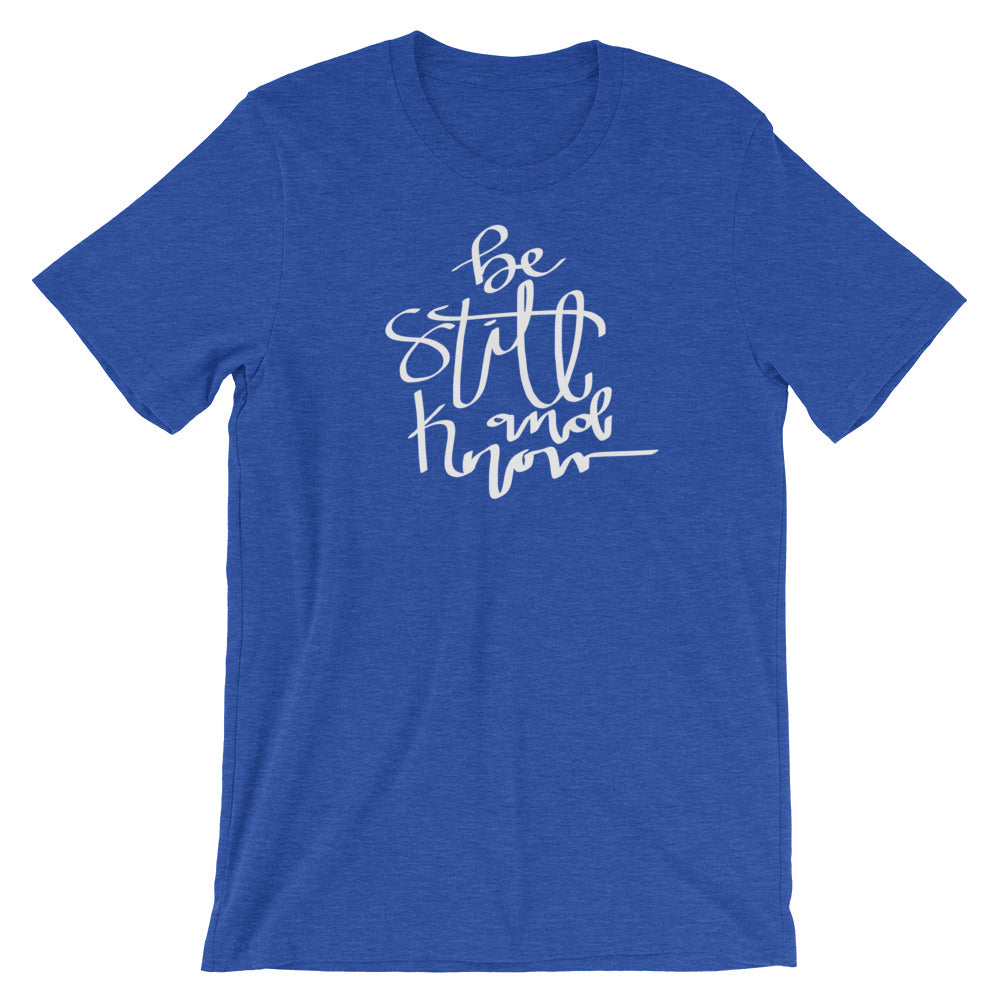 "Be Still and Know." Women's Classic Tee